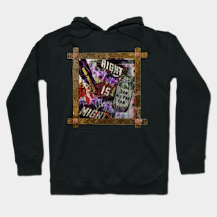 Right Is Might Is Faded Hoodie